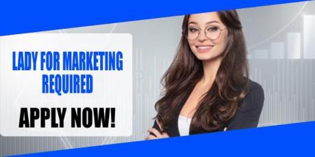 LADY FOR MARKETING REQUIRED IN DUBAI