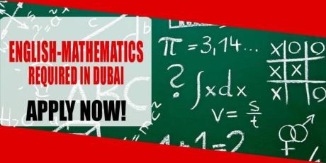 ENGLISH-MATHEMATICS REQUIRED IN DUBAI