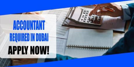 ACCOUNTANT REQUIRED IN DUBAI