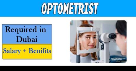 Optometrist Required in Dubai -