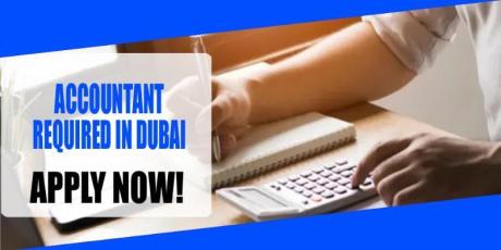 ACCOUNTANT REQUIRE IN DUBAI