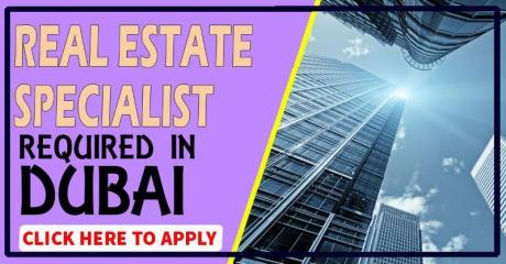 Real Estate Specialist Required in Dubai