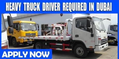 HEAVY TRUCK DRIVER REQUIRED IN DUBAI