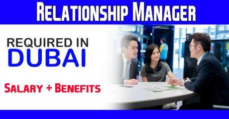 Relationship Manager Required in Dubai