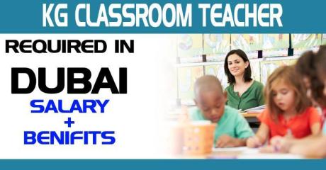 KG Classroom Teacher Required in Dubai