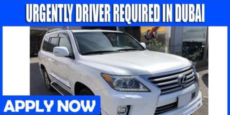 URGENTLY DRIVER REQUIRED IN DUBAI