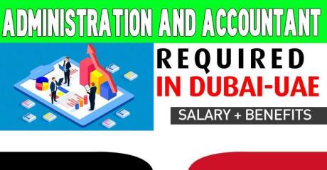 Administration and Accountant Required in Dubai