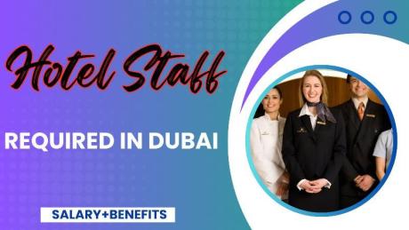 Hotel Staff Required in Dubai
