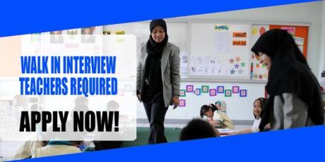 WALK IN INTERVIEW TEACHERS REQUIRED IN DUBAI