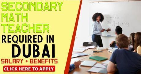 Secondary Math Teacher - Immediate start Required in Dubai