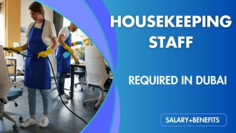 Housekeeping Staff Required in Dubai