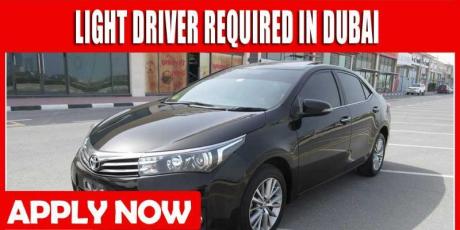LIGHT DRIVER REQUIRED IN DUBAI
