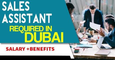 Sales Assistant Required in Dubai