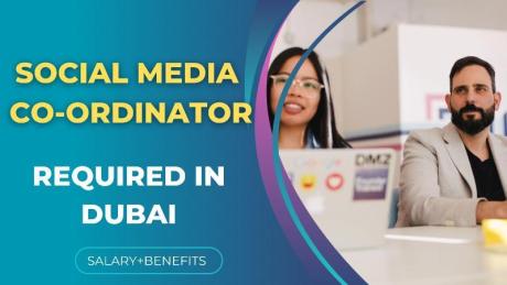 Social Media Co-ordinator Required in Dubai
