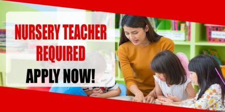 NURSERY TEACHER REQUIRED IN DUBAI