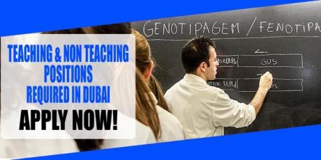 TEACHING AND NON TEACHING POSITIONS REQUIRED IN DUBAI