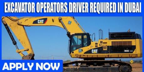 EXCAVATOR OPERATORS DRIVER REQUIRED IN DUBAI