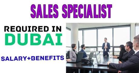 Sales Specialist Required in Dubai