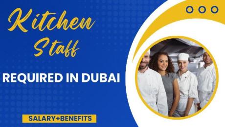Kitchen Staff Required in Dubai