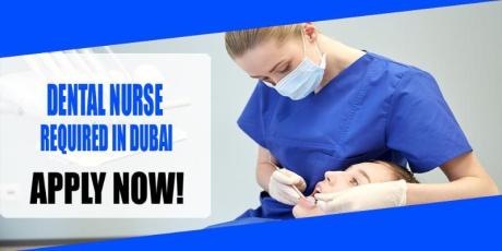 DENTAL NURSE REQUIRED IN DUBAI