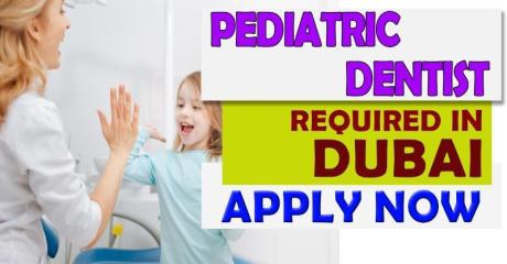 Pediatric Dentist Required in Dubai