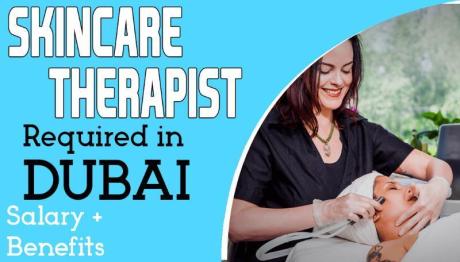Skincare therapist Required in Dubai