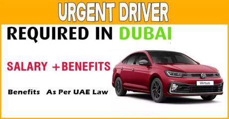 Urgent Driver Required in Dubai -