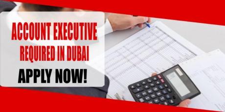 ACCOUNT EXECUTIVE REQUIRED IN DUBAI