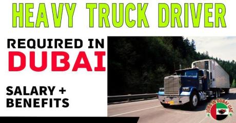 Heavy Truck Driver Required in Dubai -