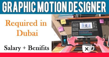 Graphic Motion Designer Required in Dubai -