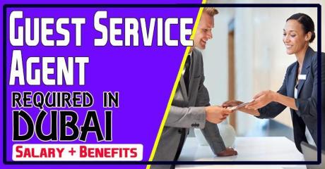 Guest Service Agent Required in Dubai