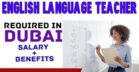 English Language Teacher Required in Dubai -