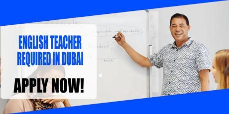 ENGLISH TEACHER REQUIRED IN DUBAI