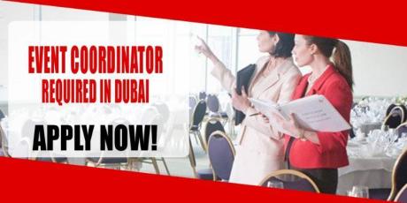 EVENT COORDINATOR REQUIRED IN DUBAI