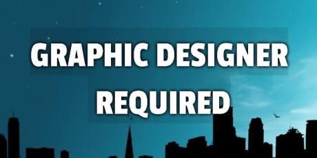 GRAPHIC DESIGNER REQUIRED