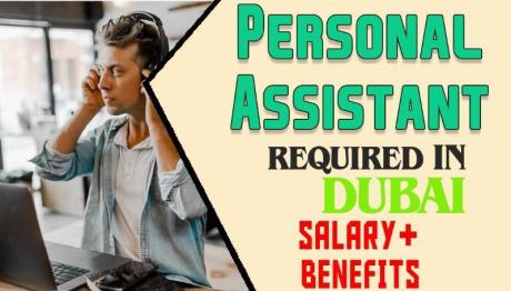 Personal Assistant Required in Dubai -