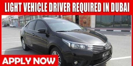 LIGHT VEHICLE DRIVER REQUIRED IN DUBAI