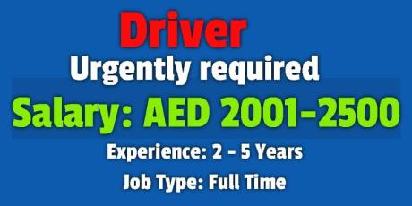 Urgently required driver with good knowledge on the UAE roads.