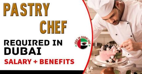 Pastry Chef Required in Dubai