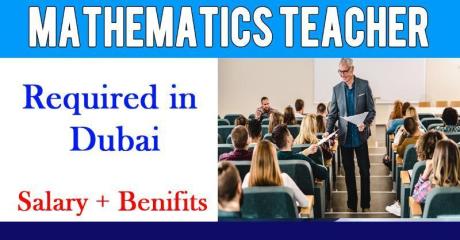 Mathematics Teacher Required in Dubai