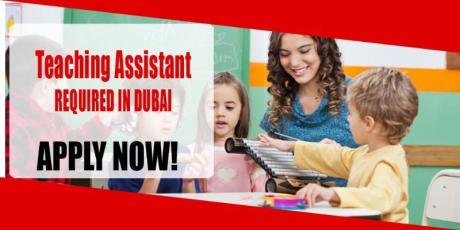 Teaching Assistant REQUIRED IN DUBAI