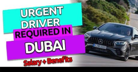 Urgent Driver Required in Dubai