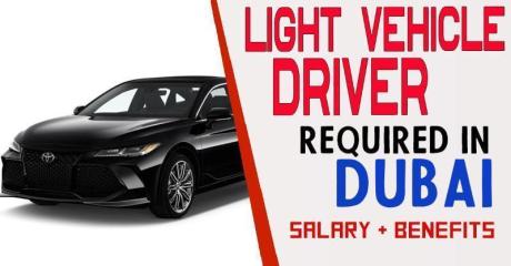 LIGHT VEHICLE DRIVER Required in Dubai
