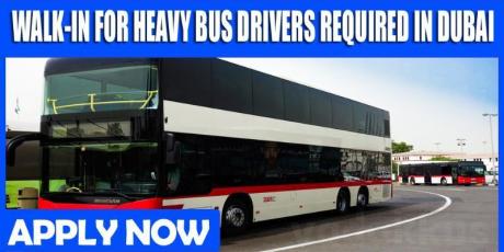 WALK-IN FOR HEAVY BUS DRIVERS REQUIRED IN DUBAI