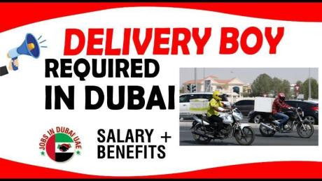 DELIVERY BOY REQUIRE IN DUBAI
