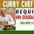 Curry Chef Required in Dubai