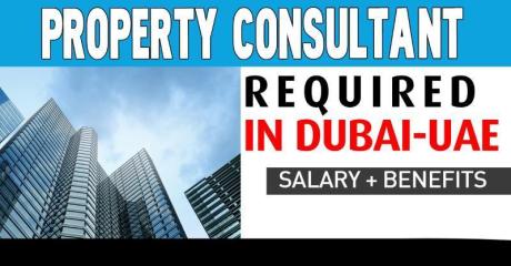 Property Consultant Required in Dubai -