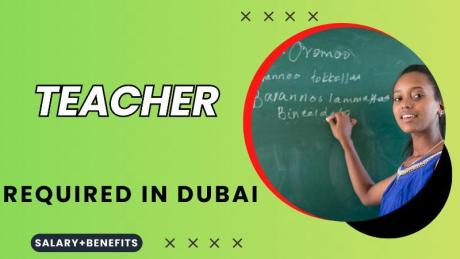 Teacher Required in Dubai