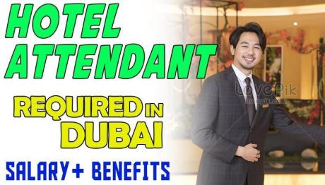 Hotel Attendant Required in Dubai