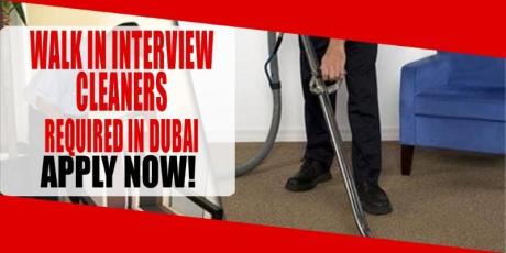 WALK IN INTERVIEW CLEANERS REQUIRED IN DUBAI